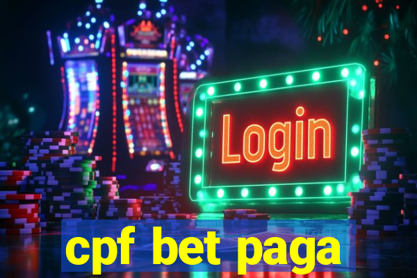 cpf bet paga